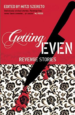 Getting Even: Revenge Stories Mitzi Szereto