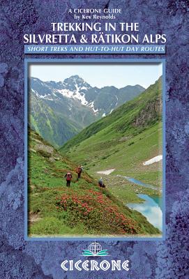 Trekking in the Silvretta and Rtikon Alps (Cicerone Guide)