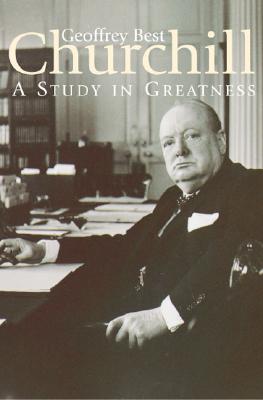 Churchill A Study in Greatness