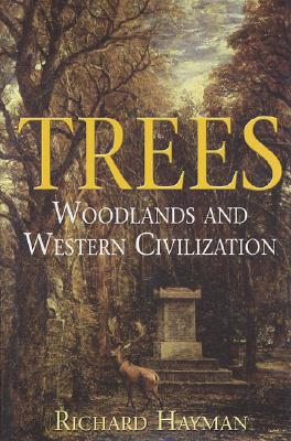 Trees: Woodland and Western Civilization