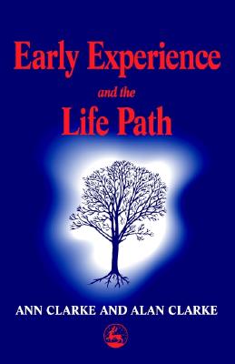 Early Experience and the Life Path