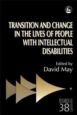 Transition and Change in the Lives of People With Intellectual Disabilities (Research Highlights in Social Work, 38)