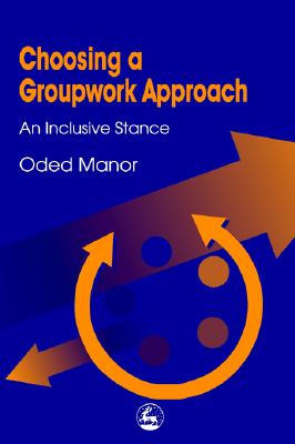 Image for Choosing a Groupwork Approach: An Inclusive Stance