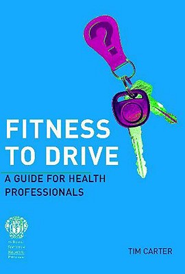 Fitness to Drive: A Guide for Health Professionals
