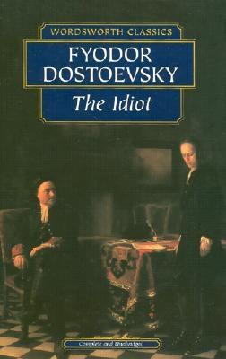 The Idiot (Wordsworth Classics)