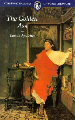 The Golden Ass (Wordsworth Classics of World Literature)