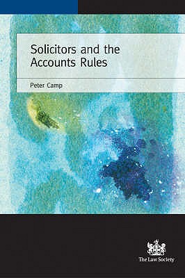Solicitors and the Accounts Rules: A Compliance Handbook