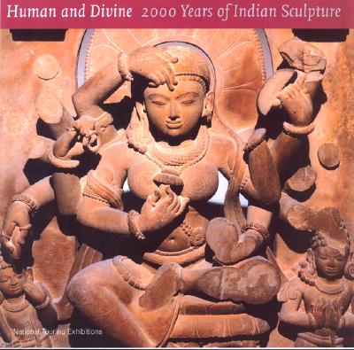 Human and Divine: 2000 Years of Indian Sculpture