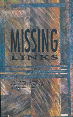 Missing Links: Gender Equity in Science and Technology for Development