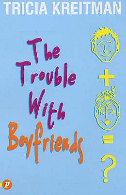 The Trouble With Boyfriends