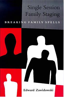 Single Session Family Staging : Breaking Family Spells