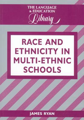 Race and Ethnicity in Multi-Ethnic Schools: A Critical Case Study