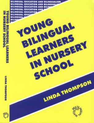 Young Bilingual Learners in Nursery School (Bilingual Education & Bilingualism, 18)