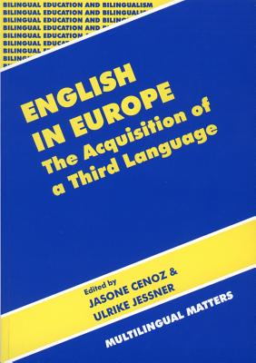 English in Europe: The Acquisition of a Third Language (Bilingual Education & Bilingualism, 19)