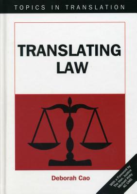 Translating Law (Topics in Translation, 33)