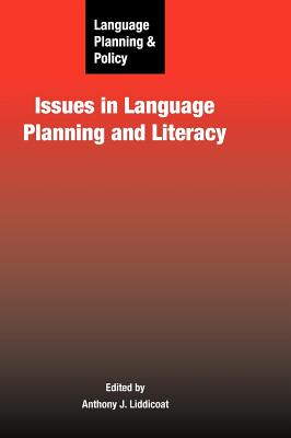 Language Planning and Policy: Issues in Language Planning and Literacy (Language Planning and Policy, 5)