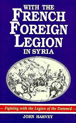 With the French Foreign Legion in Syria