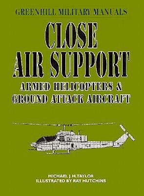 Close Air Support (Greenhill Military Manuals)