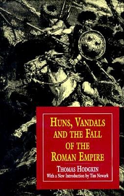Huns, Vandals and the Fall of the Roman Empire