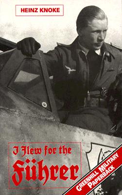 I Flew for the Fuhrer.
