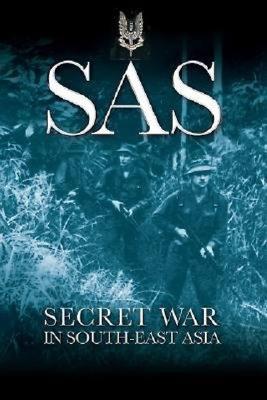 SAS: Secret War in South-East Asia (Greenhill Military Paperback)