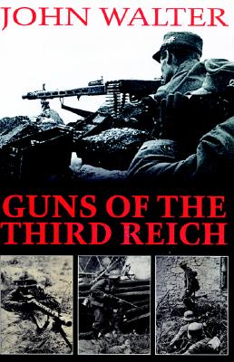 Guns of the Third Reich