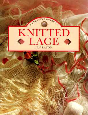 A Creative Guide To Knitted Lace