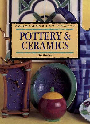 Pottery And Ceramics: Contemporary Crafts