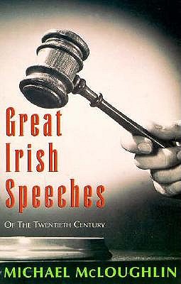 GREAT IRISH SPEECHES OF THE TWENTIETH CENTURY