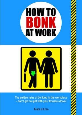 How to Bonk at Work