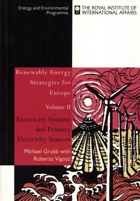 Renewable Energy Strategies for Europe, Volume II: Electricity Systems and Primary Electricity Sources