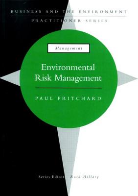 Environmental Risk Management (Business and the Environment Practitioner Series)