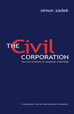 The Civil Corporation: The New Economy of Corporate Citizenship