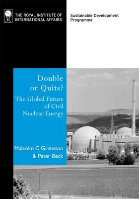 Double or Quits The Global Future of Civil Nuclear Energy