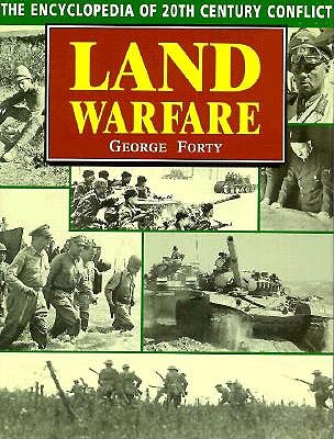 Land Warfare: The Encyclopedia of 20th Century Conflict.