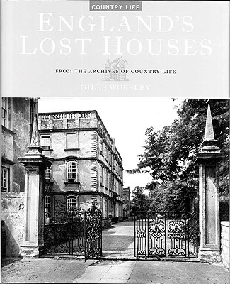 ENGLAND'S LOST HOUSES From the Archives of Country Life