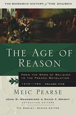 Image for The Age of Reason (Monarch History of the Church) The Age of Reason (Monarch History of the Church)