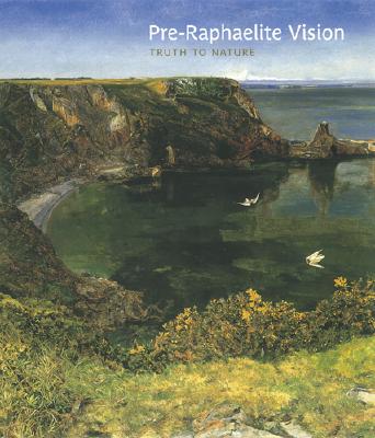 Pre-Raphaelite Vision: Truth to Nature