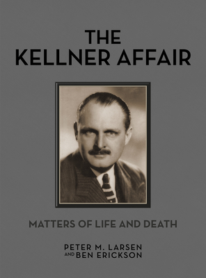 The Kellner Affair: Matters of Life and Death (Volume 3)