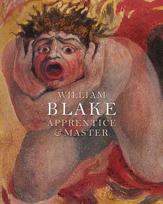 Image for William Blake: Apprentice and Master William Blake: Apprentice and Master
