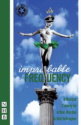 Improbable Frequency (Nick Hern Books)