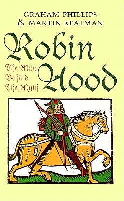 Robin Hood: The Man Behind the Myth