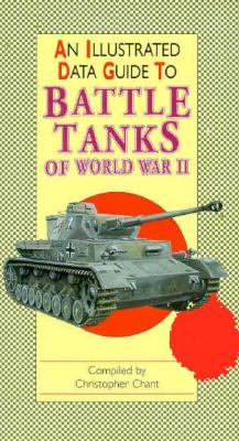 An Illustrated Data Guide to Battle Tanks of World War II