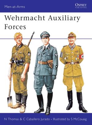 Wehrmacht Auxiliary Forces (Osprey MAA 254)