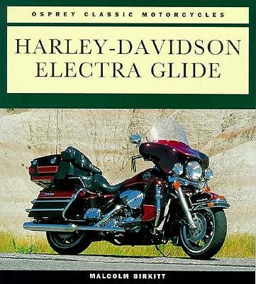 HARLEY-DAVIDSON ELECTRA GLIDE: OSPREY CLASSIC MOTORCYCLES SERIES