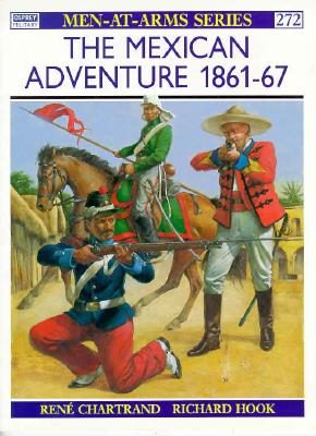 The Mexican Adventure 1861-67