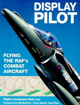 Display Pilot: Flying The Raf's Combat Aircraft (Osprey Modern Military)