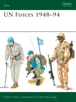 UN Forces 1948-94 (Osprey Elite 54)