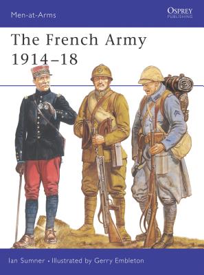 The French Army 1914-18 (Osprey MAA #286)