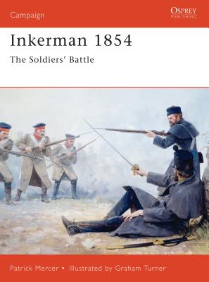 Inkerman 1854 The Soldiers' Battle (Campaign #51)